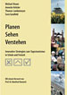 Cover: Planen - Sehen - Verstehen