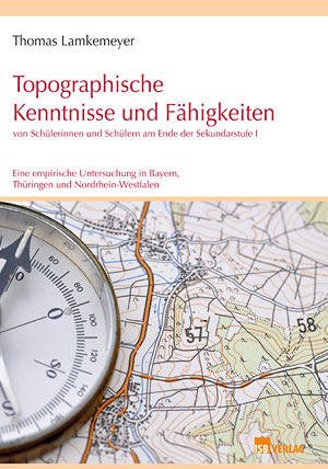 Titel: Topographische Kenntnisse und Fähigkeiten von Schülerinnen und Schülern am Ende der Sekundarstufe I.